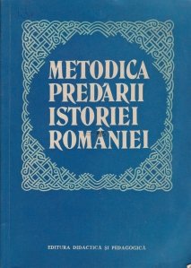 Metodica predarii Istoriei Romaniei