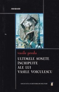 Ultimele sonete inchipuite ale lui Vasile Voiculescu