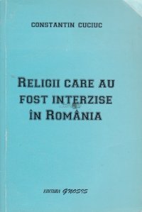 Religii care au fost interzise in Romania