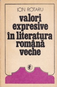 Valori expresive in literatura romana veche