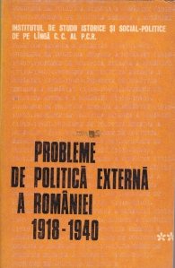 Probleme de politica eterna a Romaniei 1918-1940