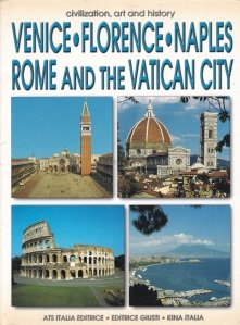 Venice. Florence. Naples. Rome and the Vatican City