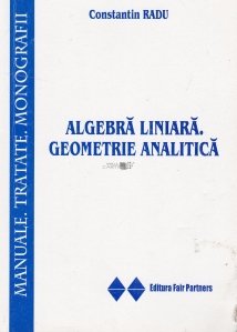 Algebra liniara. Geometrie analitica
