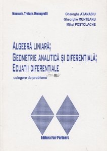 Algebra liniara; Geometrie analitica si diferentiala; Ecuatii diferentiale