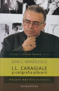 I.L. Caragiale si caligrafia placerii