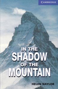 In the Shadow of the Mountain / In umbra muntelui