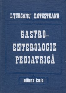 Gastro-enterologie pediatrica.