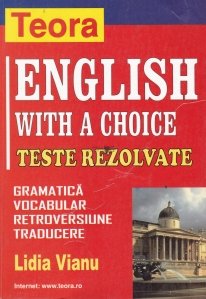 English with a choice - teste rezolvate / English cu o alegere - teste rezolvate