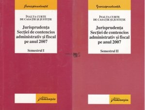 Jurisprudenta Sectiei de contencios administrativ si fiscal pe 2007