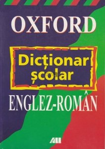 Oxford - Dictionar scolar englez-roman