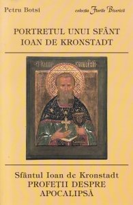 Portretul unui Sfant - Ioan de Kronstadt