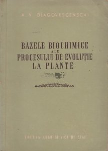 Bazele biochimice ale procesului de evolutie la plante