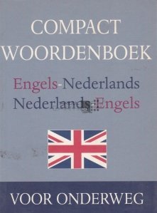 Compact Woordenboek / Dictionar englez-olandez, olandez-englez
