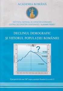 Declinul demografic si viitorul populatiei Romaniei