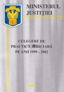 Culegere de practica judiciara pe anii 1999-2002