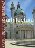 Arhitectura - Evolutie, stiluri, personalitati