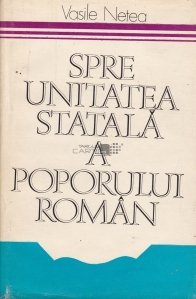 Spre unitatea statala a poporului roman