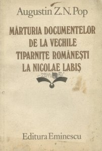 Marturia documentelor de la vechile tiparnite romanesti de la Nicolae Labis