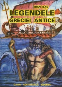 Legendele Greciei Antice