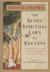 The Seven Spiritual Laws of Success / Cele sapte legi spirituale ale succesului