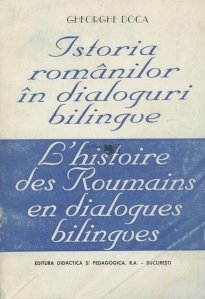 Istoria romanilor in dialoguri bilingve / L'histoire des Roumains en dialogues bilingves