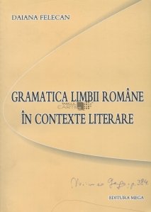 Gramatica limbii romane in contexte literare