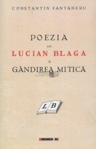 Poezia lui Lucian Blaga si gandirea mitica