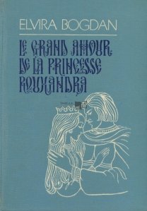 Le grand amour de la princesse Rouxandra