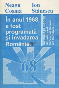 In anul 1968, a fost programata si invadarea Romaniei