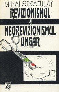Revizionismul si neorevizionismul ungar