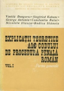 Explicatii teoretice ale codului de procedura penala roman