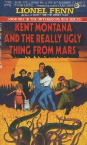 Kent Montana and the Really Ugly Thing from Mars