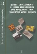 Recent Developments in MEMS Technologies for Microwave and Millimeter Wave Circuits