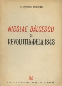 Nicolae Balcescu si revolutia de la 1848