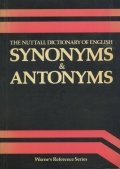 The Nuttall Dictionary of English Synonyms and Antonyms