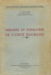 Origines et formation de l'unite Roumaine