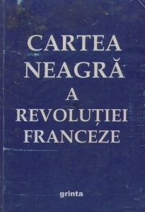 Foresee Misfortune Scholar Renaud Escande (coord.) - Cartea neagra a revolutiei franceze