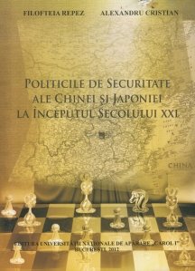Politicile de securitate ale Chinei si Japoniei la inceputul secolului XXI