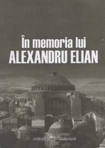 In memoria lui Alexandru Elian