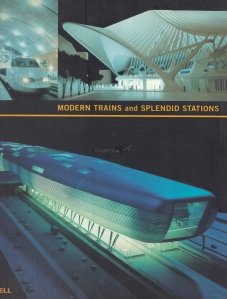 Modern Trains and Spendid Stations