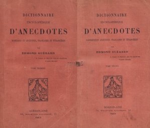 Dictionaire encyclopedique d'anecdotes / Dictionar enciclopedic de anecdote
