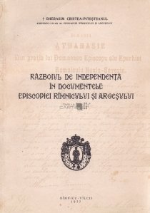 Razboiul de independenta in documentele episcopiei Ramnicului si Argesului