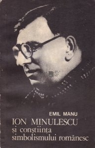 Ion Minulescu si constiinta simbolismului romanesc