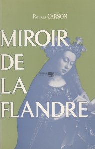 Miroir de la Flandre / Oglinda Flandrei