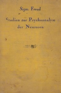 Studien zur Psychoanalyse der Neurosen / Studii de psihanaliza nevrozelor