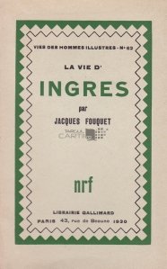 La vie d' Ingres