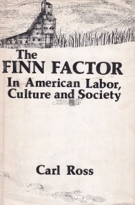 The Finn Factor in American Labor, Culture and Society