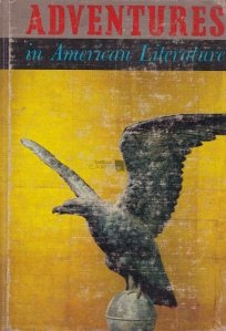Adventures in American Literature / Aventuri in literatura americana