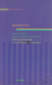 Instructia pentru o arhitectura etica / The inconstruction for an ethical arhitecture