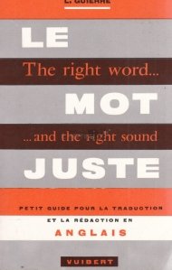 The right word...and the right sound / Le mot juste